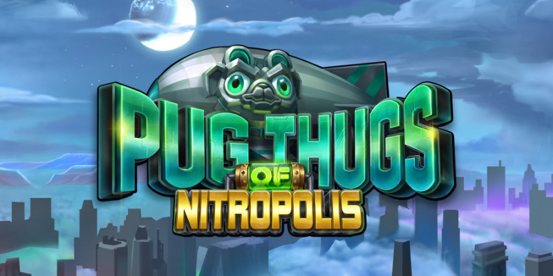 Честный обзор слота Pug Thugs of Nitropolis: Мопсы снова в деле!