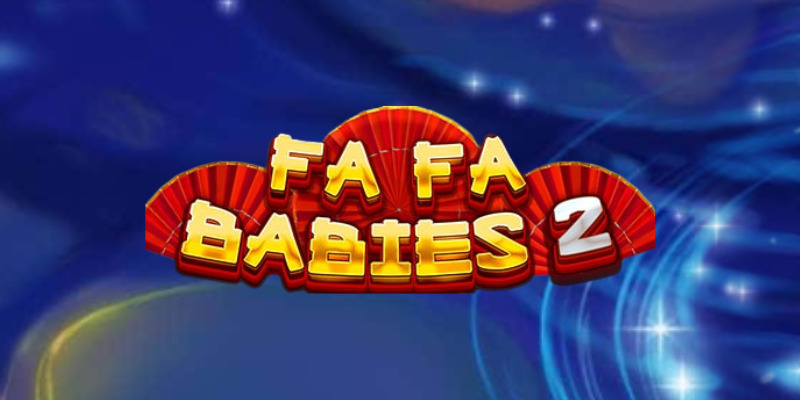 Честный обзор Fa Fa Babies 2: Китайские малыши снова в деле?