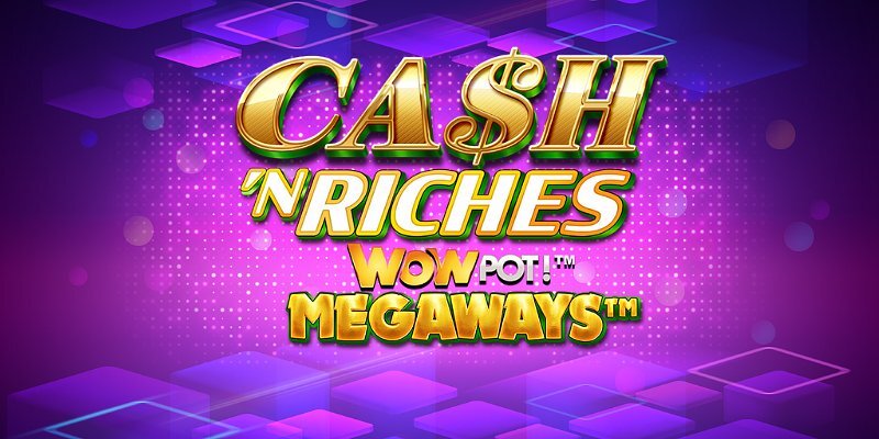 Честный обзор Cash 'N Riches WOWPOT! Megaways:  Megaways + Wowpot = 🔥 или 💩?